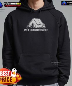 Top Its A Legitimate Strategy Camping Hoodie in forest setting, perfect for outdoor adventures and cozy warmth.