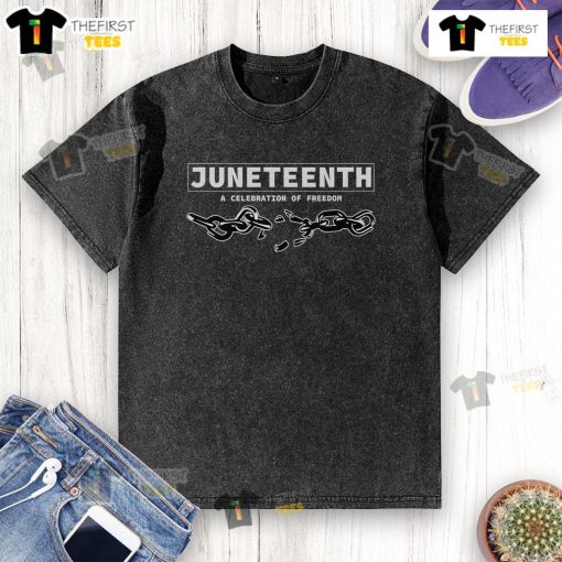 Alt Text: Top Juneteenth A Celebrate of Freedom washed t-shirt showcasing vibrant design celebrating freedom and heritage.