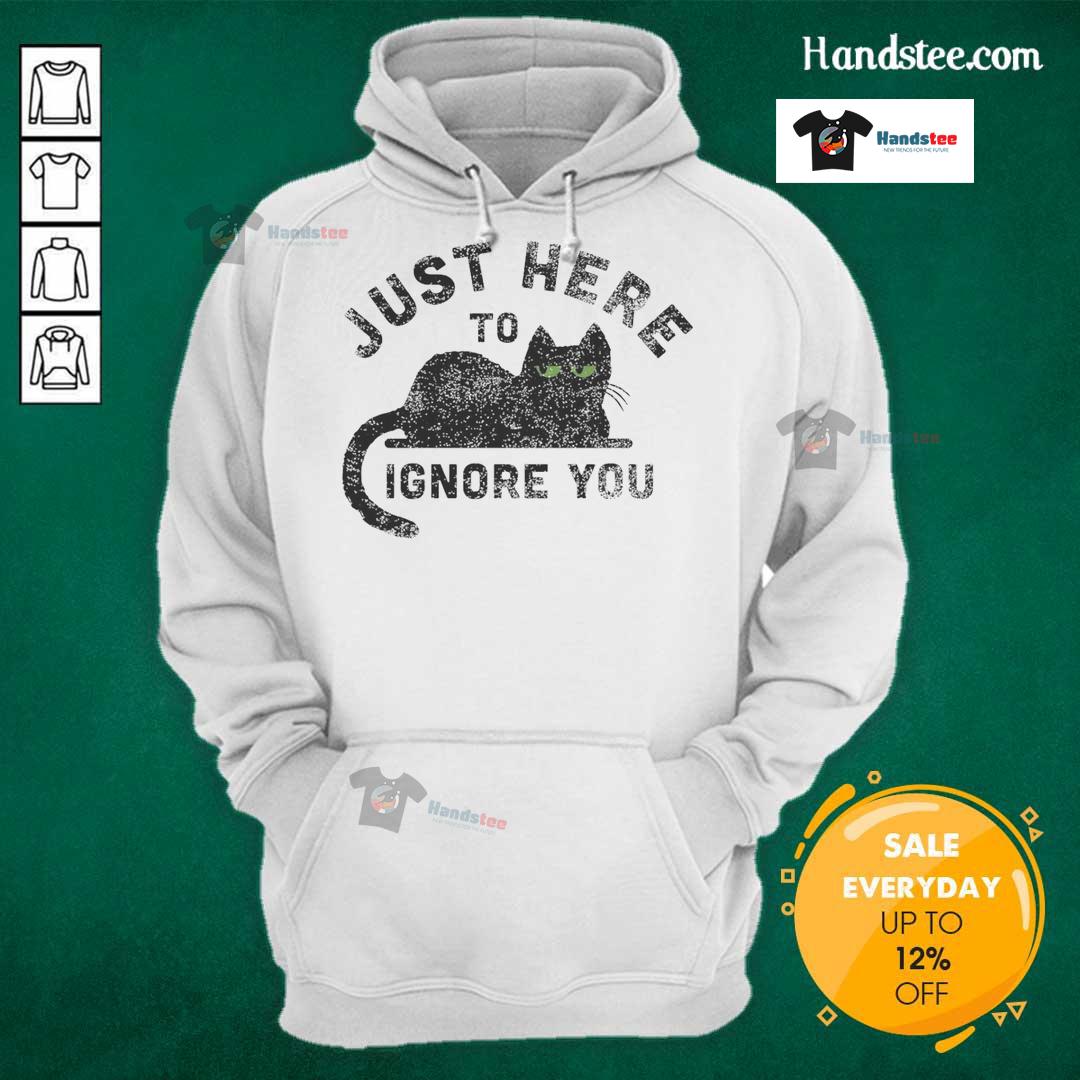 Top Just Here To Ignore You Cat Hoodie Top Just Here To Ignore You Cat Hoodie featuring a playful cat graphic, perfect for feline lovers and cozy outfits.
