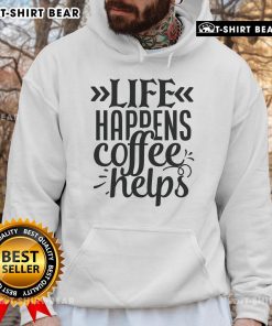 Cozy Top Life Happens Coffee Helps Hoodie in soft fabric, perfect for coffee lovers and casual wear enthusiasts.