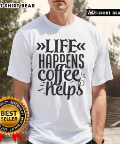 Top Life Happens Coffee Helps T-Shirt in vibrant colors, perfect for coffee lovers and casual wear enthusiasts.