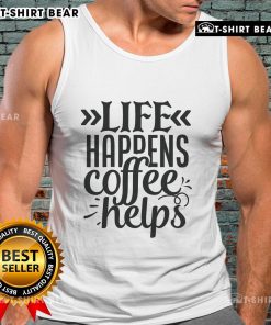 Top Life Happens Coffee Helps tank top featuring a stylish design, perfect for coffee lovers and casual wear.
