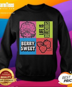 Alt Text: Top Life Is Delicious Berry Sweet Sweatshirt featuring vibrant colors and stylish design perfect for casual wear.