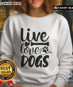Cozy Top Live Love Dogs sweatshirt featuring a playful dog graphic, perfect for dog lovers and casual wear.