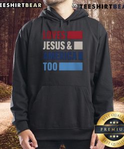 Bold hoodie featuring the phrase 'Top Loves Jesus and America Too' in vibrant colors, perfect for patriotic apparel.