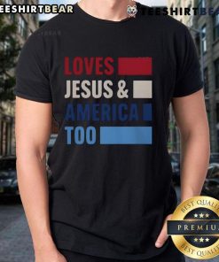Top Loves Jesus And America Too Bold T-Shirt featuring patriotic design and vibrant colors for faith and freedom enthusiasts.