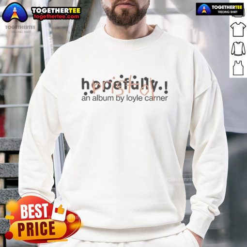 Top Loyle Carner Hopefully Bristol album sweatshirt featuring bold graphics and stylish design for fans and collectors.