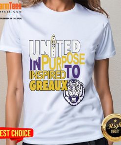 Top LSU Tigers United In Purpose Inspired To Greaux Ladies Tee featuring vibrant colors and team spirit design.