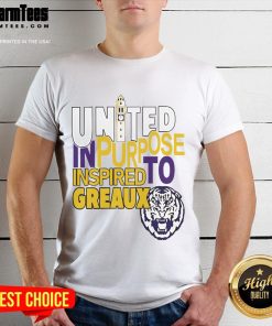 LSU Tigers 'United In Purpose Inspired To Greaux' T-Shirt showcasing team spirit and pride, perfect for fans.
