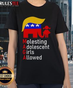 Top MAGA molesting adolescent girls allowed ladies tee featuring bold graphics and playful design for political expression.