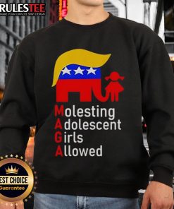 Top MAGA Molesting Adolescent Girls Allowed Sweatshirt featuring bold graphics and a casual design for political statement wear.