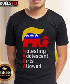 Top Maga Molesting Adolescent Girls Allowed T-Shirt featuring bold graphics and a provocative slogan for political statement.