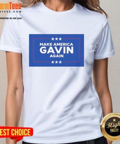 Top Make America Gavin Again Ladies Tee - stylish women's shirt featuring bold slogan for political enthusiasts.