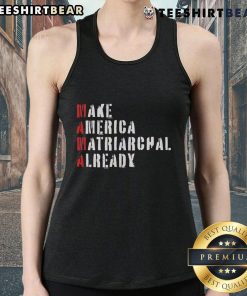 Trendy tank top featuring 'Top Make America Matriarchal Already' slogan, perfect for feminist fashion enthusiasts.