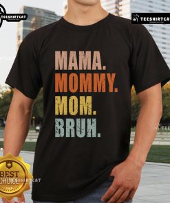 Vintage 'Top Mama Mommy Mom Bruh' T-shirt for boy moms, showcasing a stylish and fun mom life design.