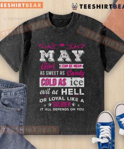 Top May Girl t-shirt featuring the quote about being sweet as candy or cold as ice, perfect for casual style lovers.