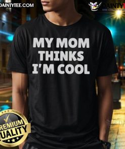 Top My Mom Thinks I'm Cool T-Shirt in vibrant colors, perfect for stylish kids who love fun and playful fashion.