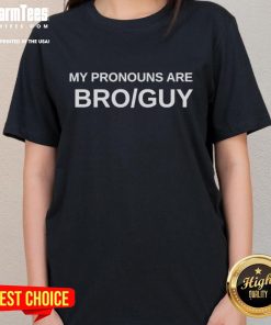 Top My Pronouns Are Bro Guy Ladies Tee featuring bold text design on a casual shirt, perfect for pride and self-expression.