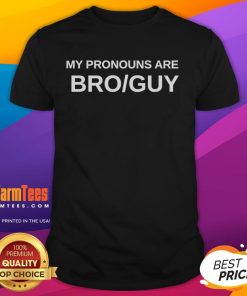 Top My Pronouns Are Bro Guy T-Shirt featuring bold text design, perfect for casual wear and expressing identity.