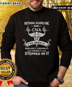 Top Nothing Scares Me I Am A CNA Sweatshirt featuring bold text, perfect for proud certified nursing assistants.