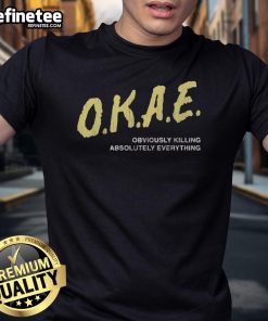 Top Okae Obviously Killing Absolutely Everything T-Shirt featuring bold graphics and vibrant colors, perfect for casual wear.