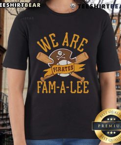 Alt Text: Top Pittsburgh Pirates We Are Fam-A-Lee Ladies Tee showcasing team spirit and style for female fans.