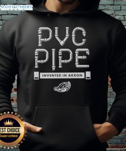 Top PVC Pipe Invented in Akron hoodie featuring a stylish design, perfect for fans of innovation and local pride.