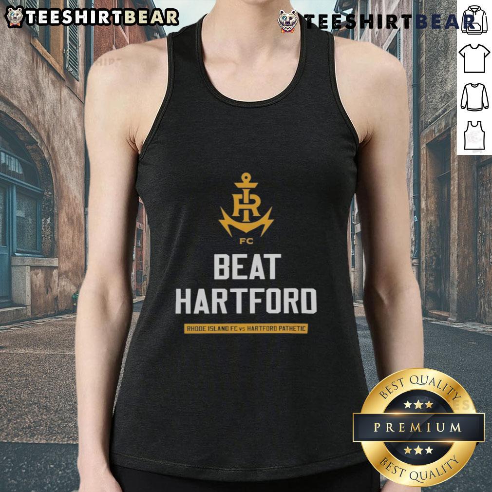 Top Rhode Island Fc Beat Hartford Tank Top Top Rhode Island FC beat Hartford tank top featuring team colors and logo, perfect for fans and stylish game day wear.