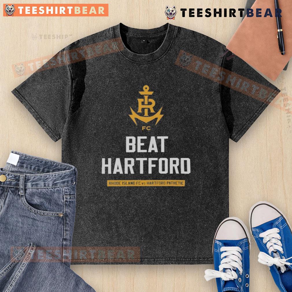 Top Rhode Island Fc Beat Hartford Washed T Shirt Top Rhode Island FC beat Hartford washed t-shirt showcasing team pride and vibrant design for fans.