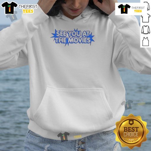 Cozy Top See You At The Movies hoodie featuring a stylish graphic, perfect for movie nights and casual outings.