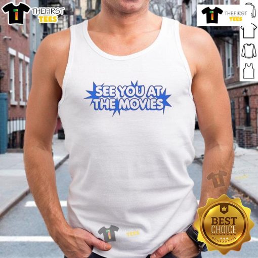Top See You At The Movies Tank Top featuring a fun cinema-themed design, perfect for movie lovers and casual wear.