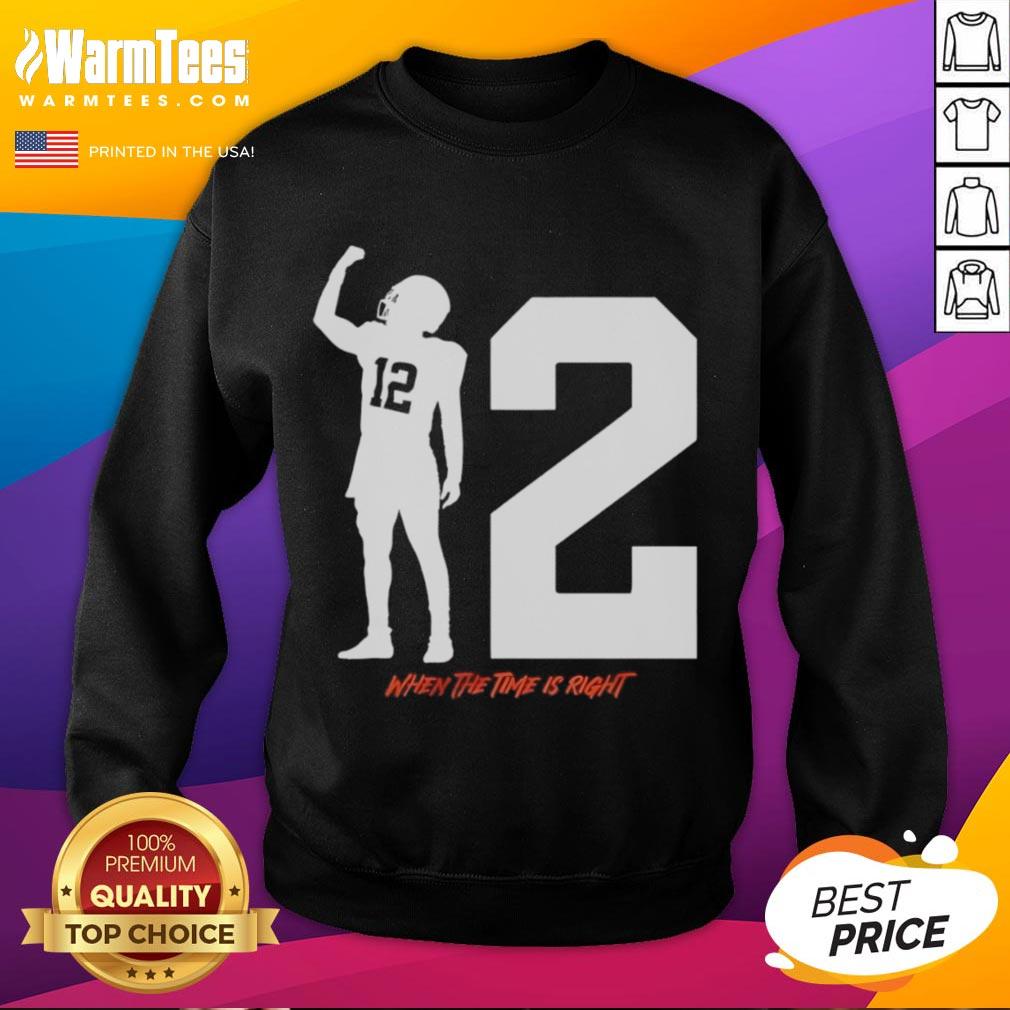 Top Shedeur Sanders When The Time Is Right Sweatshirt Top Shedeur Sanders 'When The Time Is Right' sweatshirt featuring a stylish design perfect for fans and casual wear.