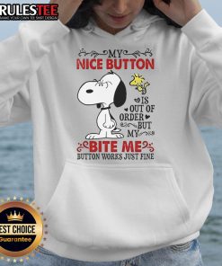 Alt Text: Cozy hoodie featuring Snoopy with My nice button is out of order, but my bite me button works design.