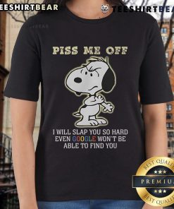 Funny Snoopy graphic tee for ladies with 'Piss Me Off' quote, perfect for casual wear and humorous gifts.