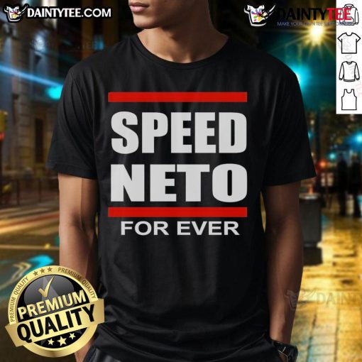 Top Speed Neto For Ever T-Shirt featuring a bold design, perfect for fans of speed and style in casual wear.