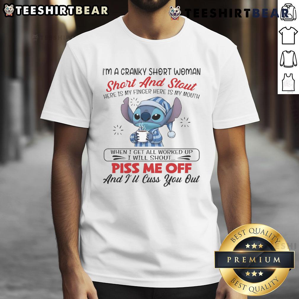 Top Stitch I'm A Cranky Short Woman Short And Stout Here Is My Finger Here Is My Mouth T-Shirt Top Stitch I'M A Cranky Short Woman T-Shirt featuring humorous text and playful design for short and stout women.