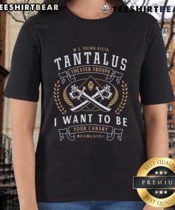 Alt Text: Top Tantalus Theater Troupe emblem on 'I Want To Be Your Canary' ladies tee, showcasing vibrant design and theatrical flair.