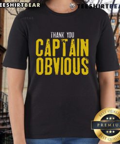 Top Thank You Captain Obvious Ladies Tee featuring a stylish design and comfortable fit, perfect for casual outings.