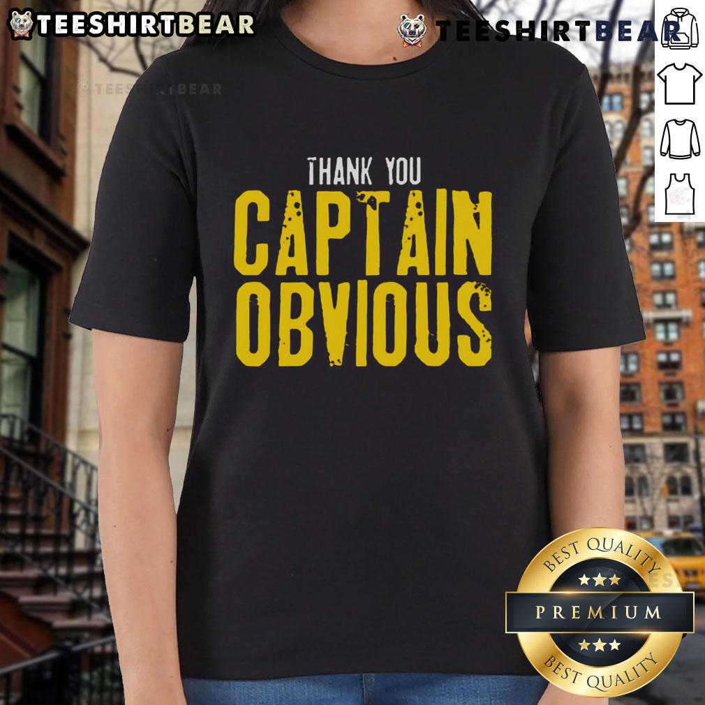 Top Thank You Captain Obvious Ladies Tee Top Thank You Captain Obvious Ladies Tee featuring a stylish design and comfortable fit, perfect for casual outings.