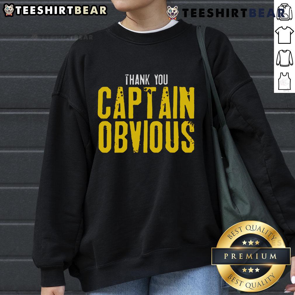 Top Thank You Captain Obvious Sweatshirt Top Thank You Captain Obvious Sweatshirt in stylish design, perfect for casual wear and expressing witty humor.