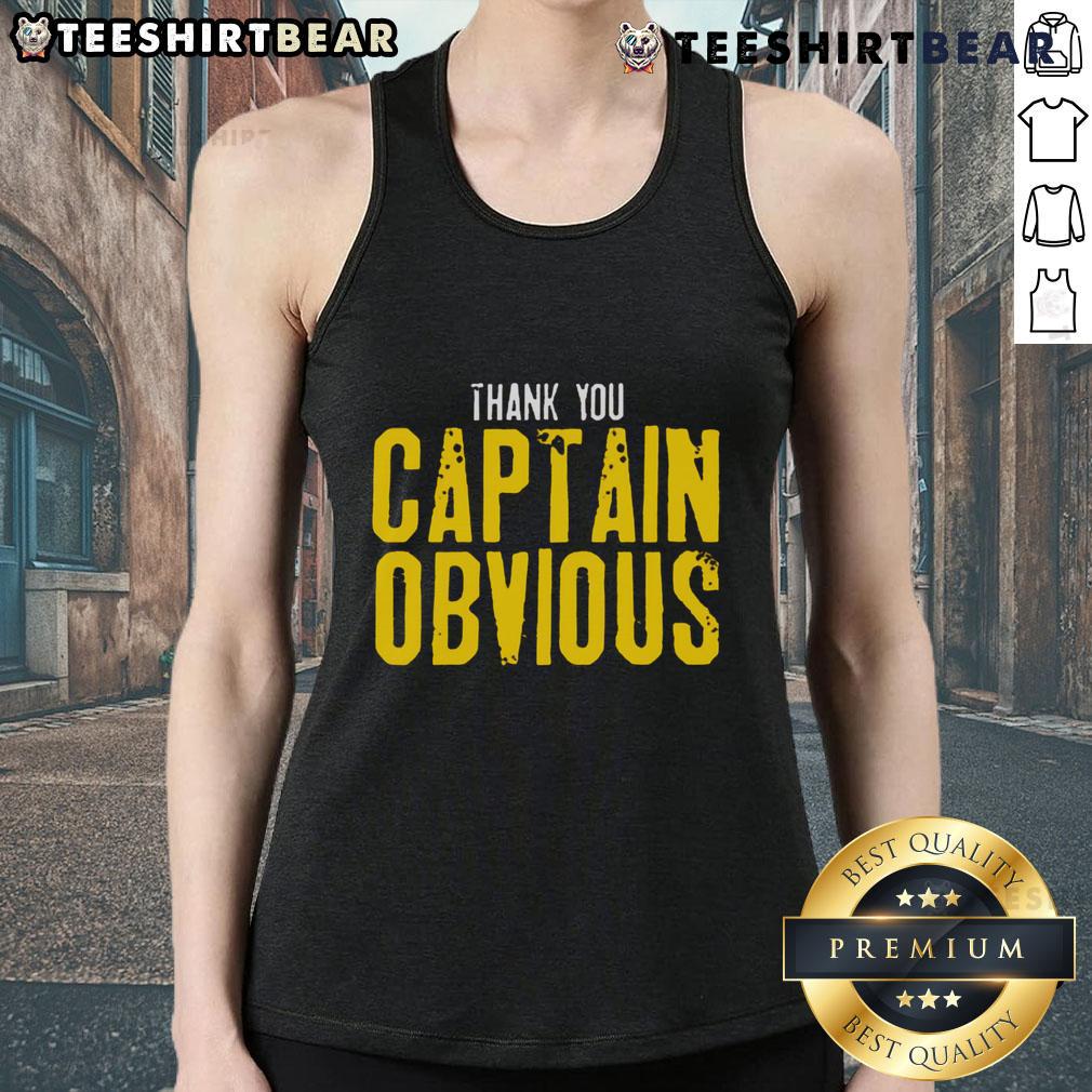 Top Thank You Captain Obvious Tank Top Top Thank You Captain Obvious Tank Top featuring humorous graphic design, perfect for casual wear and statement fashion.