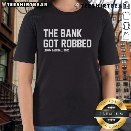 2025 Ladies Tee featuring 'Top The Bank Got Robbed' design, perfect for Legion Baseball fans and stylish sportswear.