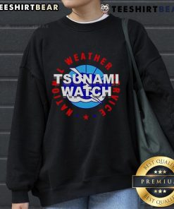 Stylish Top Tsunami Watch National Weather Service sweatshirt featuring bold graphics, perfect for weather enthusiasts.