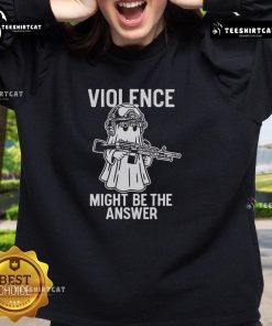 Cozy 'Top Violence Might Be The Answer' sweatshirt showcasing bold text design, perfect for casual wear and statement fashion.