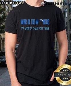 Top War Of The Worlds T-Shirt featuring 'It's Worse Than You Think' design, perfect for sci-fi fans and collectors.