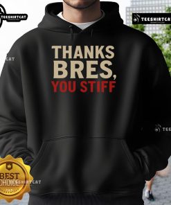 Official Thanks Bres You Stiff Hoodie in black, featuring bold graphics and a comfortable design for casual wear.