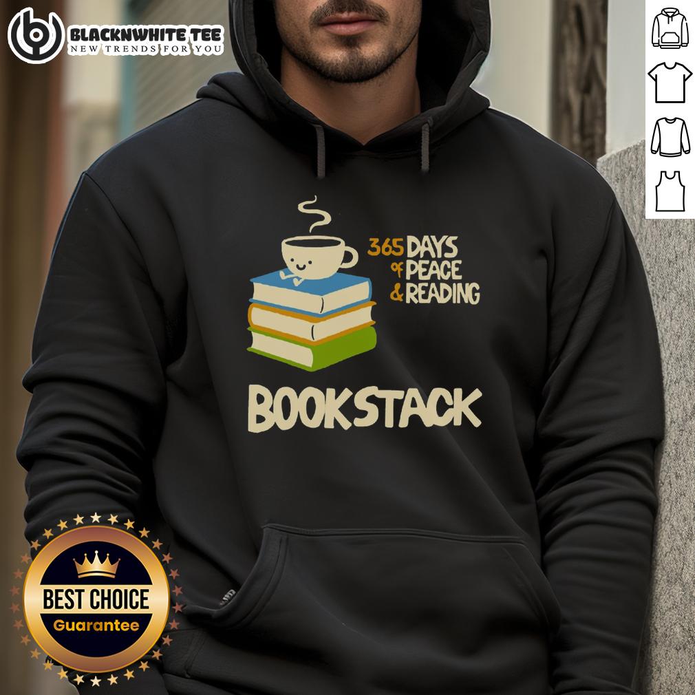 Cute Coffee Bookstack 365 Days Of Peace And Reading Hoodie Alt Text: Cute coffee book stack with '365 Days of Peace' hoodie, perfect for cozy reading moments.