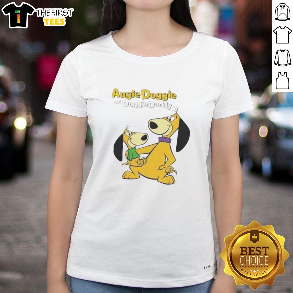 Nice Augie Doggie And Doggie Daddy Cartoon Ladies Tee