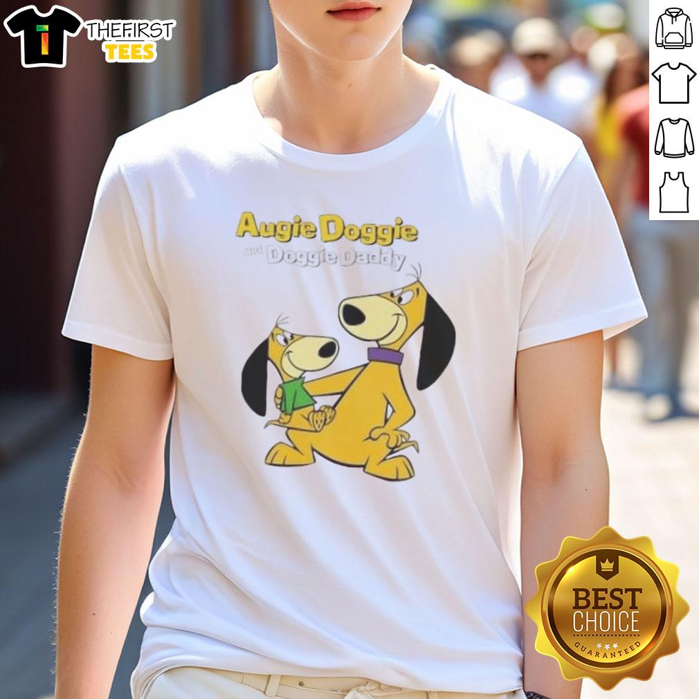 Nice Augie Doggie And Doggie Daddy Cartoon T Shirt