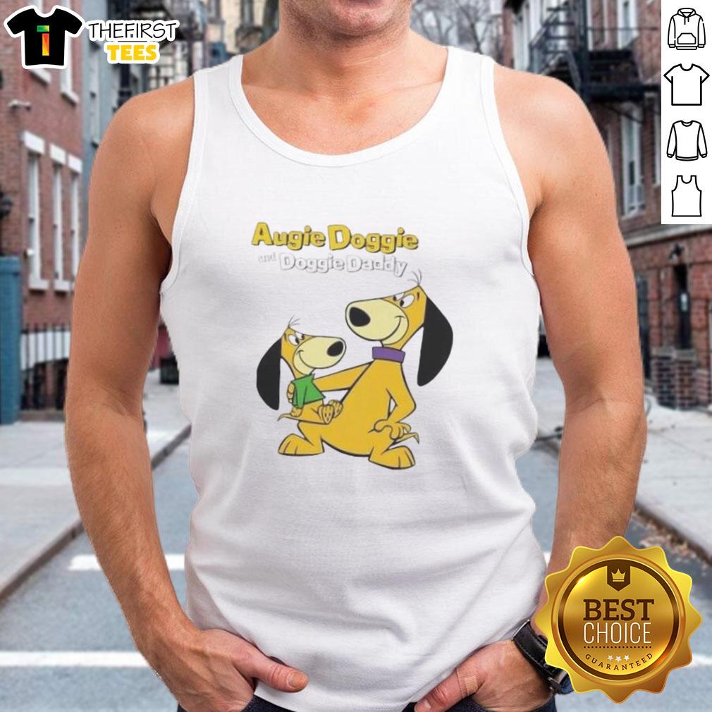 Nice Augie Doggie And Doggie Daddy Cartoon Tank Top